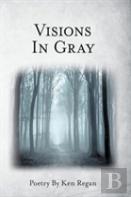 Visions In Gray