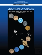 Visions Into Voyages For Planetary Science In The Decade 2013-2022