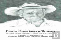 Visions Of A Basque American Westerner
