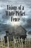 Visions Of A White Picket Fence
