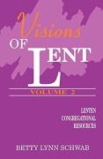 Visions Of Lent, Vol. Two