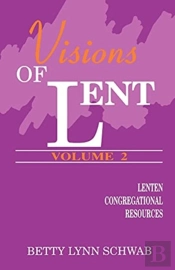 Visions Of Lent, Vol. Two