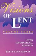Visions Of Lent Volume 3