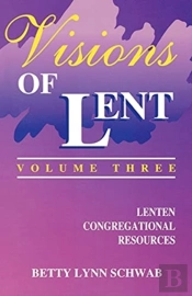 Visions Of Lent Volume 3