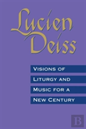 Visions Of Liturgy And Music For A New Century