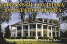 Visions Of Louisiana Plantation Homes