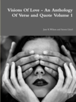 Bertrand.pt - Visions Of Love - An Anthology Of Verse And Quote Volume 1
