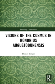 Visions Of The Cosmos In Honorius Augustodunensis
