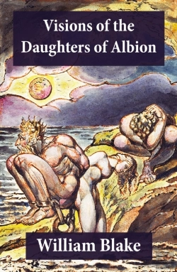 Bertrand.pt - Visions Of The Daughters Of Albion (Illuminated Manuscript With The Original Illustrations Of William Blake)