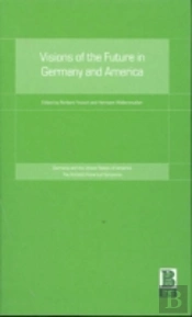 Visions Of The Future In Germany And America
