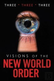 Visions Of The New World Order