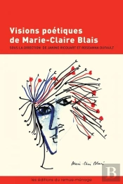 Visions Poetiques De Marie-Claire Blais
