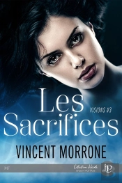 Visions Tome 3 : Les Sacrifices