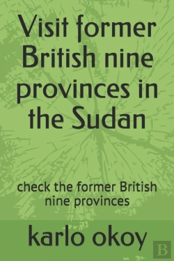 Bertrand.pt - Visit Former British Nine Provinces In The Sudan
