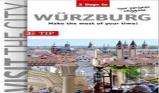 Visit The City - Wurzburg (3 Days In)