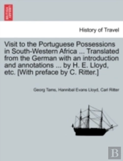 Bertrand.pt - Visit To The Portuguese Possessions In South-Western Africa ... Translated From The German With An Introduction And Annotations ... By H. E. Lloyd, Et