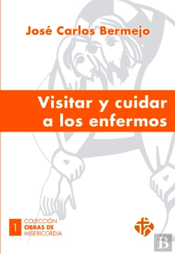 Bertrand.pt - Visitar Y Cuidar A Los Enfermos