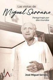 Visitas De Miguel Serrano, Las