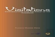 Visitations: Conversations With The Ghost Of The Chairman