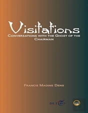 Visitations: Conversations With The Ghost Of The Chairman