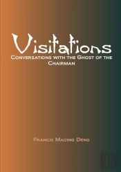 Visitations Conversations With The Ghost Of The Chairman