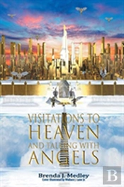 Visitations To Heaven And Talking With Angels