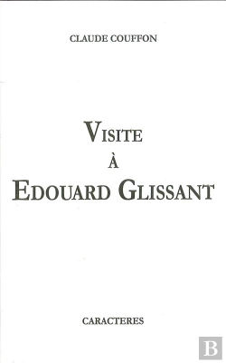 Bertrand.pt - Visite À Edouard Glissant