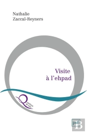 Visite À L'Ehpad ; Poétique De L'Attention