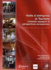 Visite D'Entreprise Et Tourisme ; Contexte Espagnol Et Perspectives Européennes