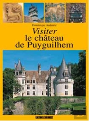 Visiter Le Chateau De Puyguilhem