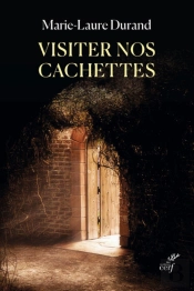 Visiter Nos Cachettes