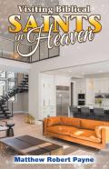 Visiting Biblical Saints In Heaven