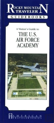 Visitor'S Guide To The U.S. Air Force Academy