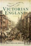 Visitor'S Guide To Victorian England