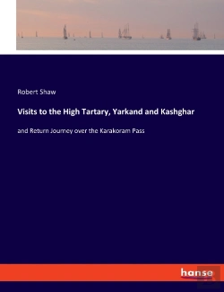 Bertrand.pt - Visits To The High Tartary, Yarkand And Kashghar