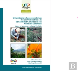 Bertrand.pt - Vislumbrando Agroecosistemas Menos Vulnerables A La Variabilidad Climática En Los Andes De Colombia. Casos En La Cuenca Media Del Río Otún