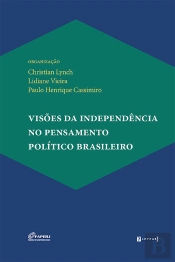 Visões Da Independência No Pensamento Político Brasileiro