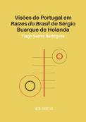 Visões de Portugal em Raízes do Brasil de Sérgio Buarque de Holanda
