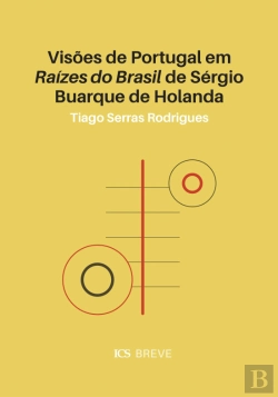 Bertrand.pt - Visões de Portugal em Raízes do Brasil de Sérgio Buarque de Holanda
