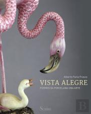Vista Alegre - Fizemos da Porcelana uma Arte