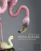 Vista Alegre - Fizemos da Porcelana uma Arte