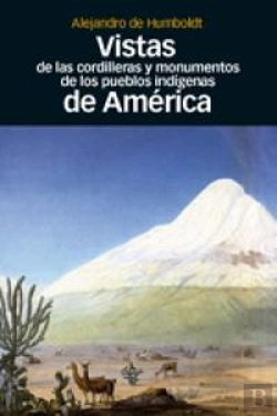 Bertrand.pt - Vistas De Las Cordilleras Y Monumentos De Los Pueblos Indigenas De America
