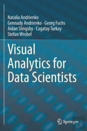 Visual Analytics For Data Scientists