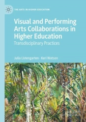Visual And Performing Arts Collaborations In Higher Education