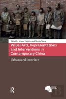 Visual Arts, Representations And Interventions In Contemporary China