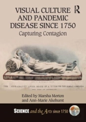 Visual Culture And Pandemic Disease Since 1750