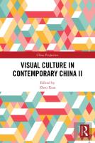 Visual Culture In Contemporary China Ii