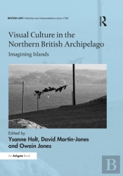 Visual Culture In The Northern British Archipelago