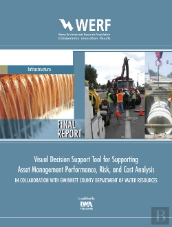 Bertrand.pt - Visual Decision Support Tool For Supporting Asset Management Performance, Risk, And Cost Analysis In Collaboration With Gwinnett County Department Of Water Resources