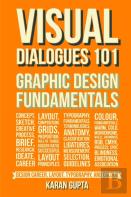 Visual Dialogues 101 Graphic Design Fundamentals